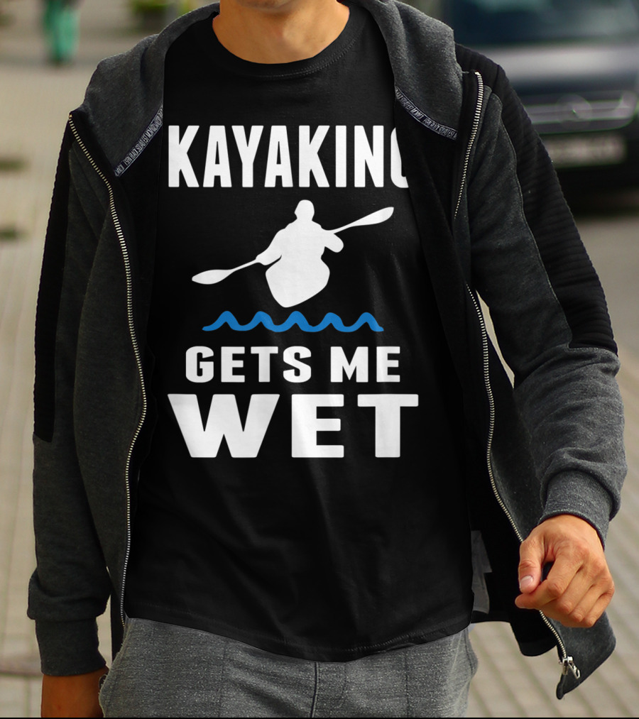 Kayaking Gets Me Wet Kayak Silhouette With Paddle And Waves T-Shirt