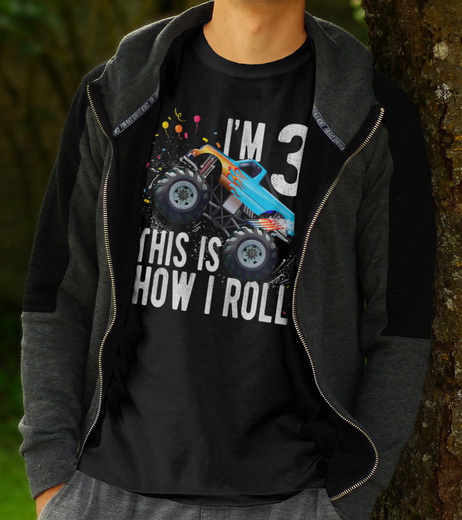 I'm 3 This Is How I Roll Monster Truck Birthday Boy T-Shirt