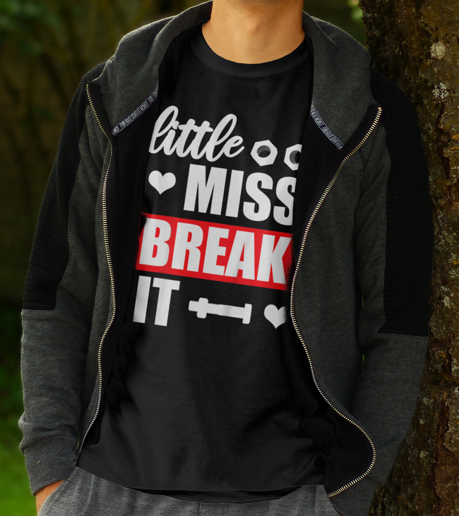 Little Miss Break It Funny Bold Girl T-Shirt