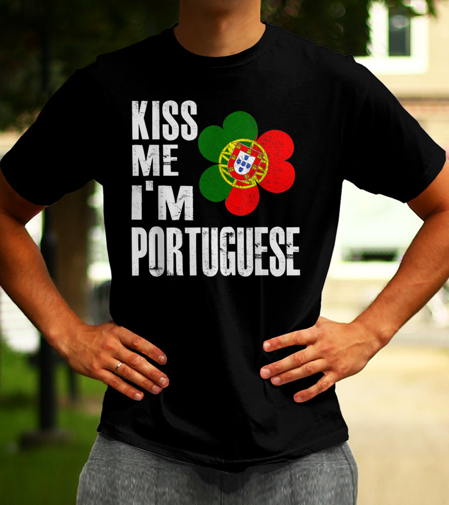 Kiss Me I'm Portuguese St Patrick's Day Shamrock Flag T-Shirt