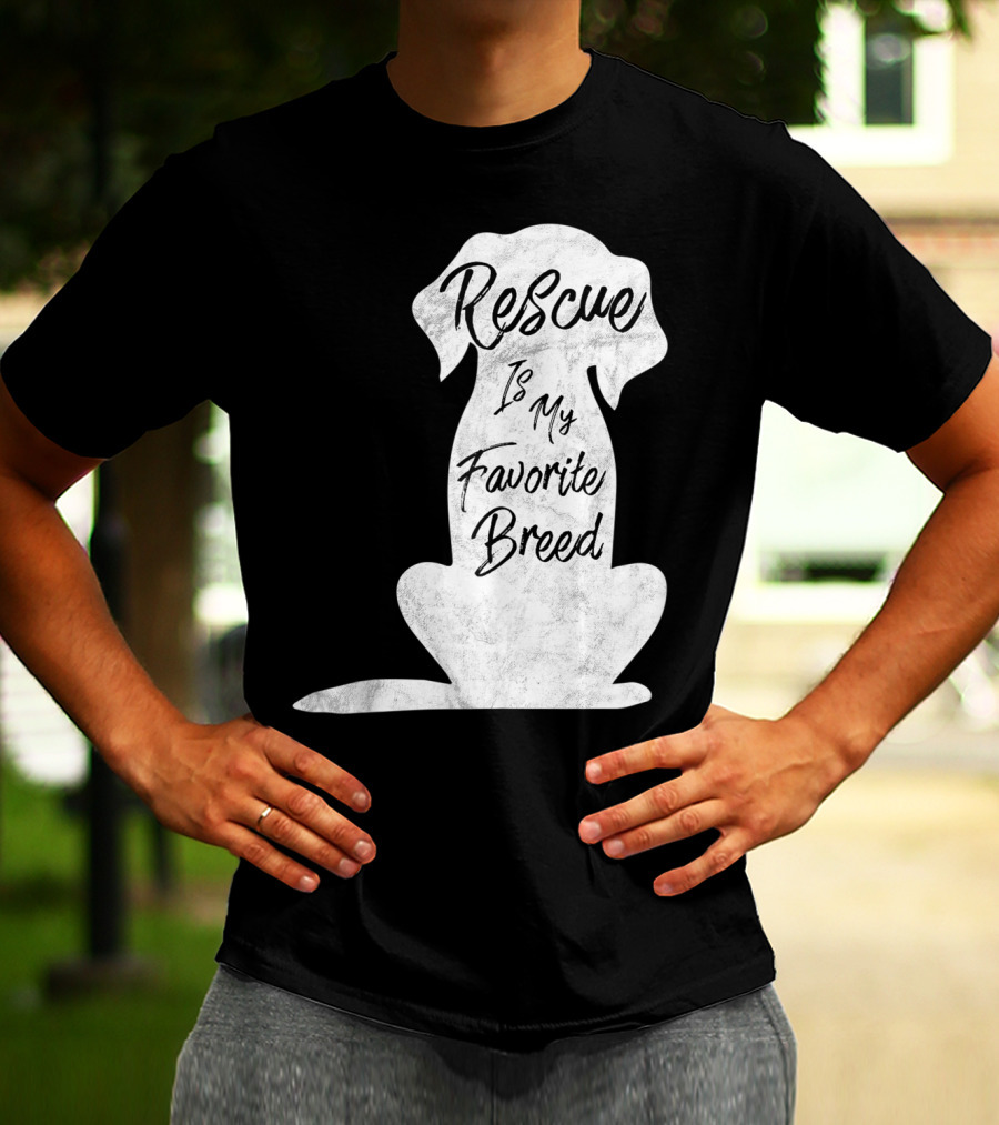 Rescue Is My Favorite Breed Dog T-Shirt