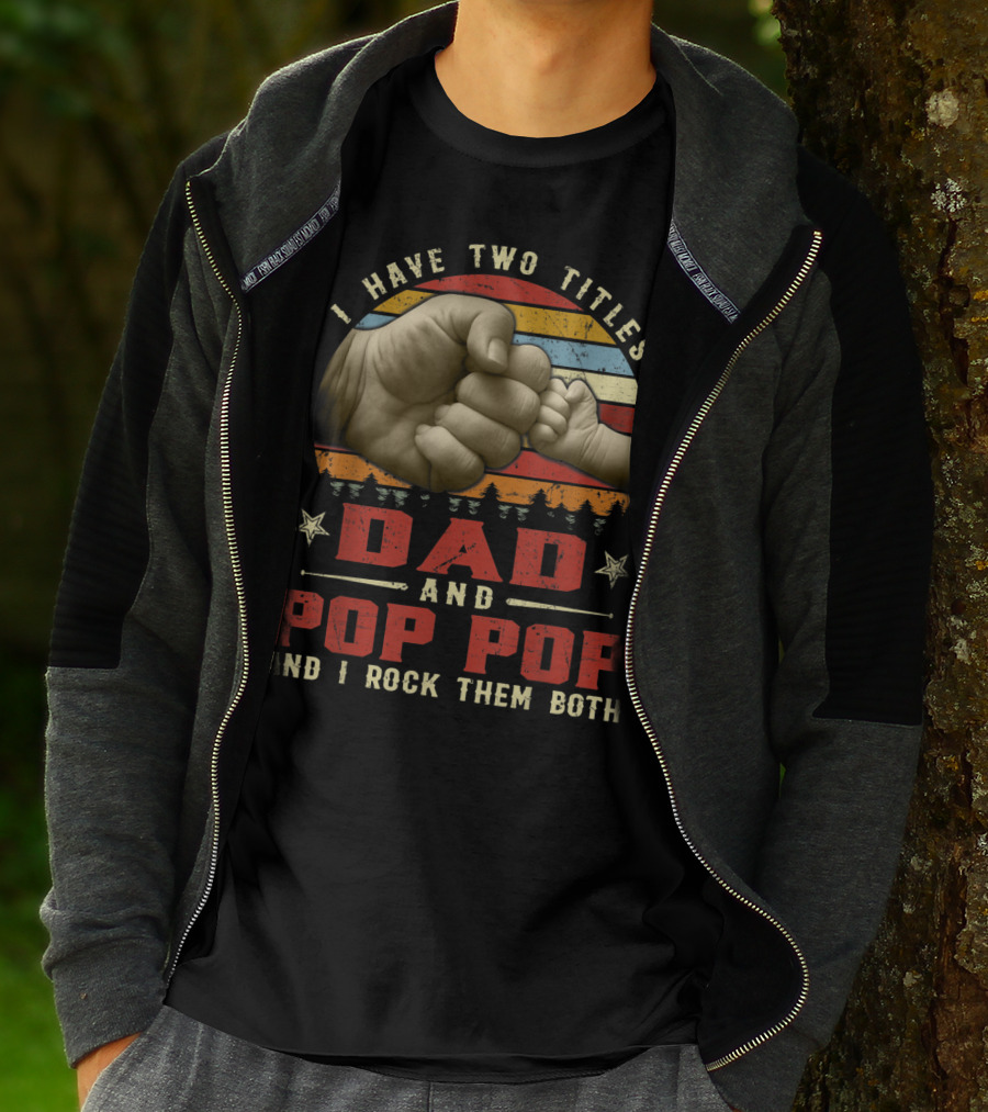 I Have Two Titles Dad And Pop Pop And I Rock Them Both Retro Vintage Fist Bump Strip Sunset T-Shirt