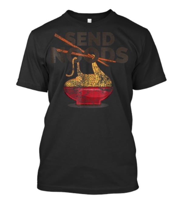Send Noods Distressed Ramen Noodle Bowl With Chopsticks T-Shirt