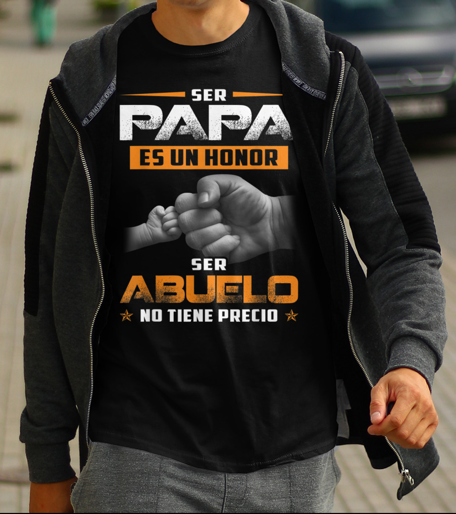 Ser Papa Es Un Honor Ser Abuelo No Tiene Precio Fist Bump T-Shirt