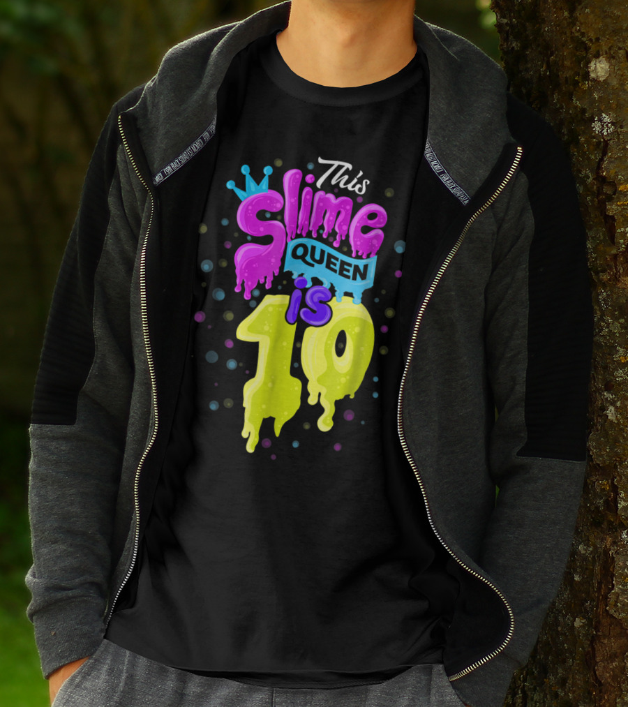 This Slime Queen Is 10 Birthday T-Shirt