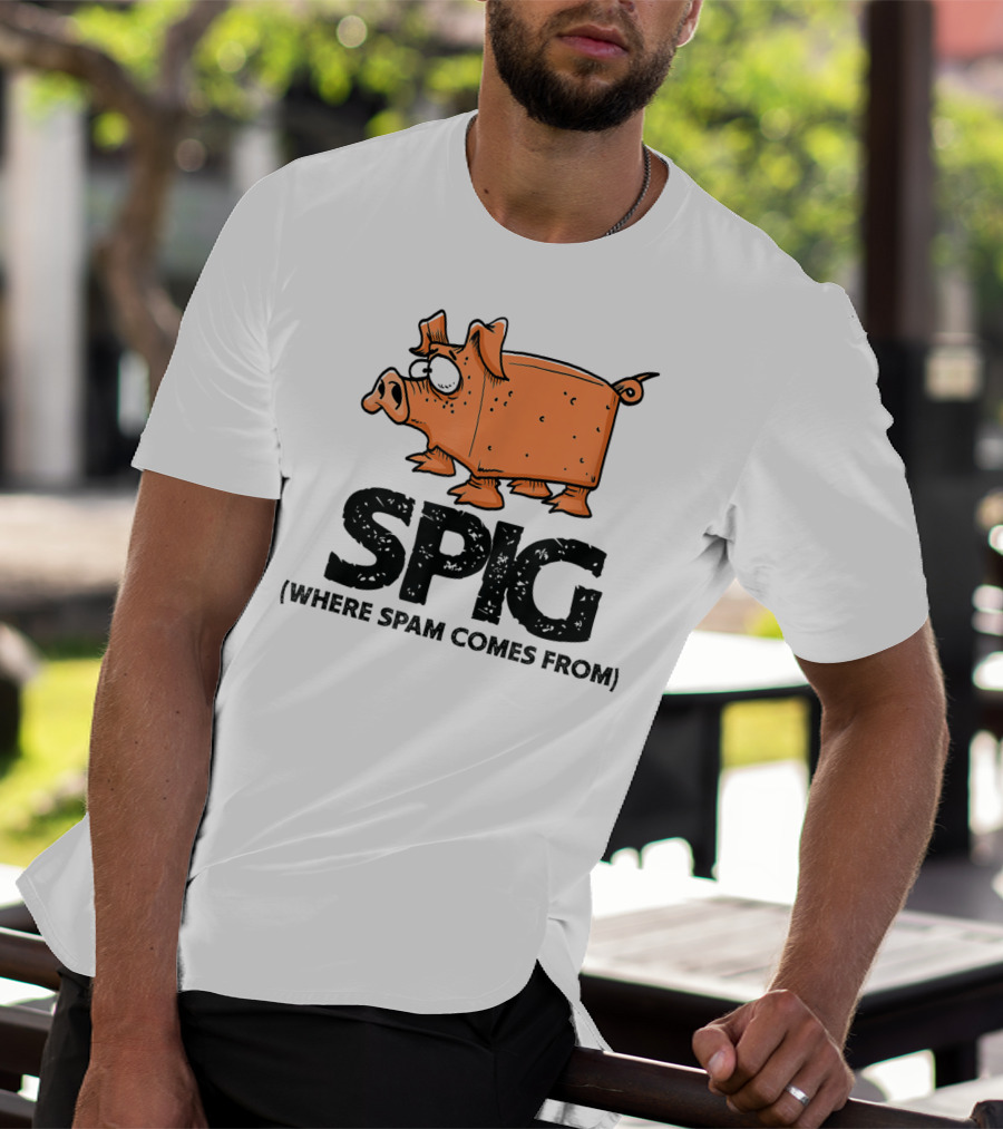 SPIG Where Spam Comes From Funny Pig Cartoon T-Shirt