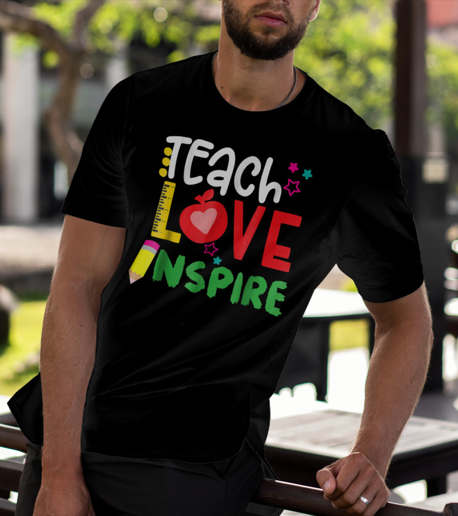 Teach Love Inspire Teacher Teaching For Me Ruler Apple Pencil Stars T-Shirt