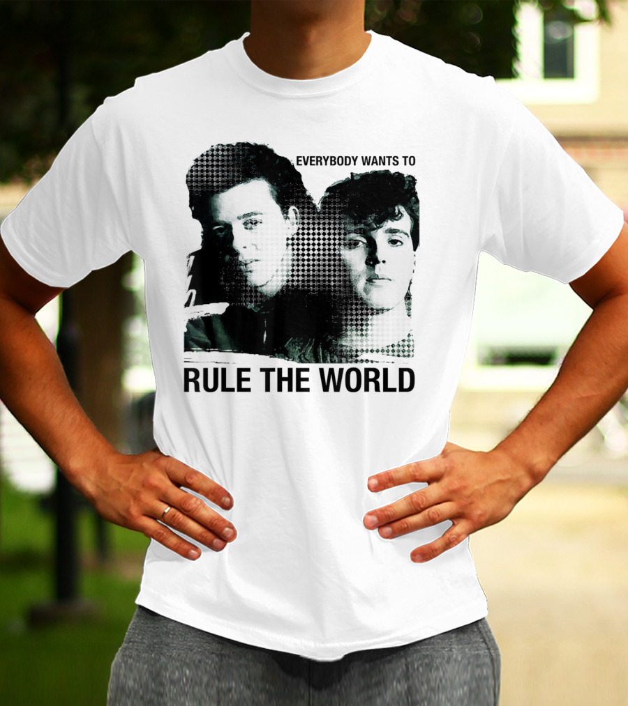 Everybody Wants To Rule The World Tears For Fears T-Shirt