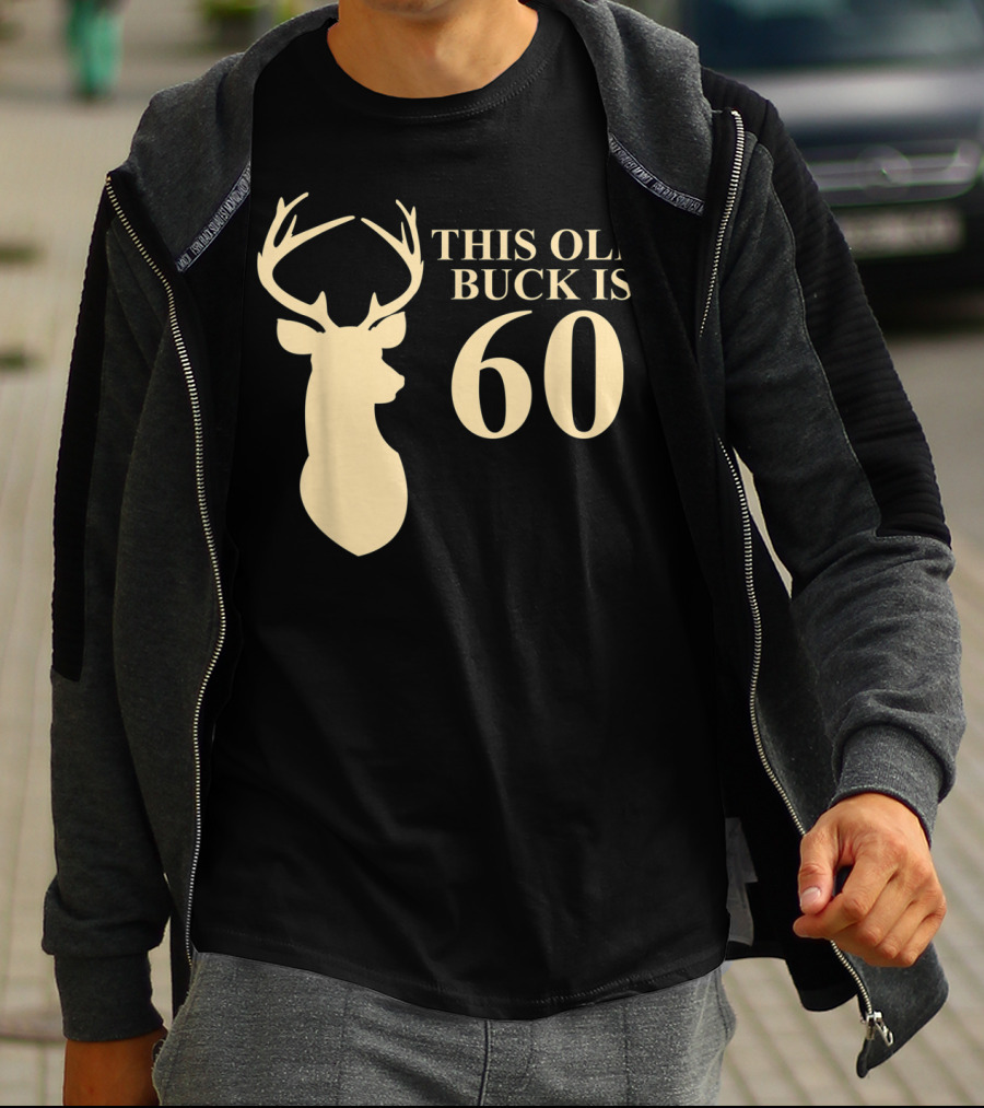 This Old Buck Is 60 Deer Silhouette 60 Year Old Animal Hunt T-Shirt