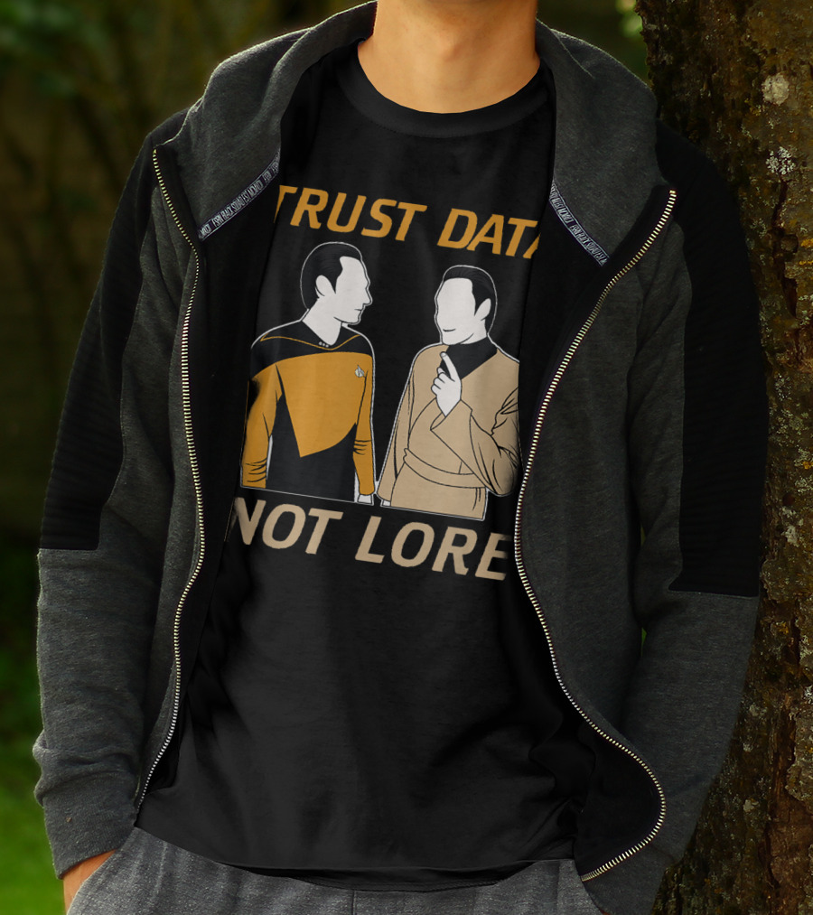 TRUST DATA NOT LORE Star Trek Characters T-Shirt