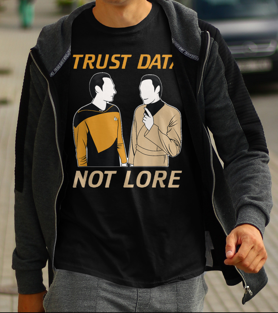TRUST DATA NOT LORE Star Trek Characters T-Shirt