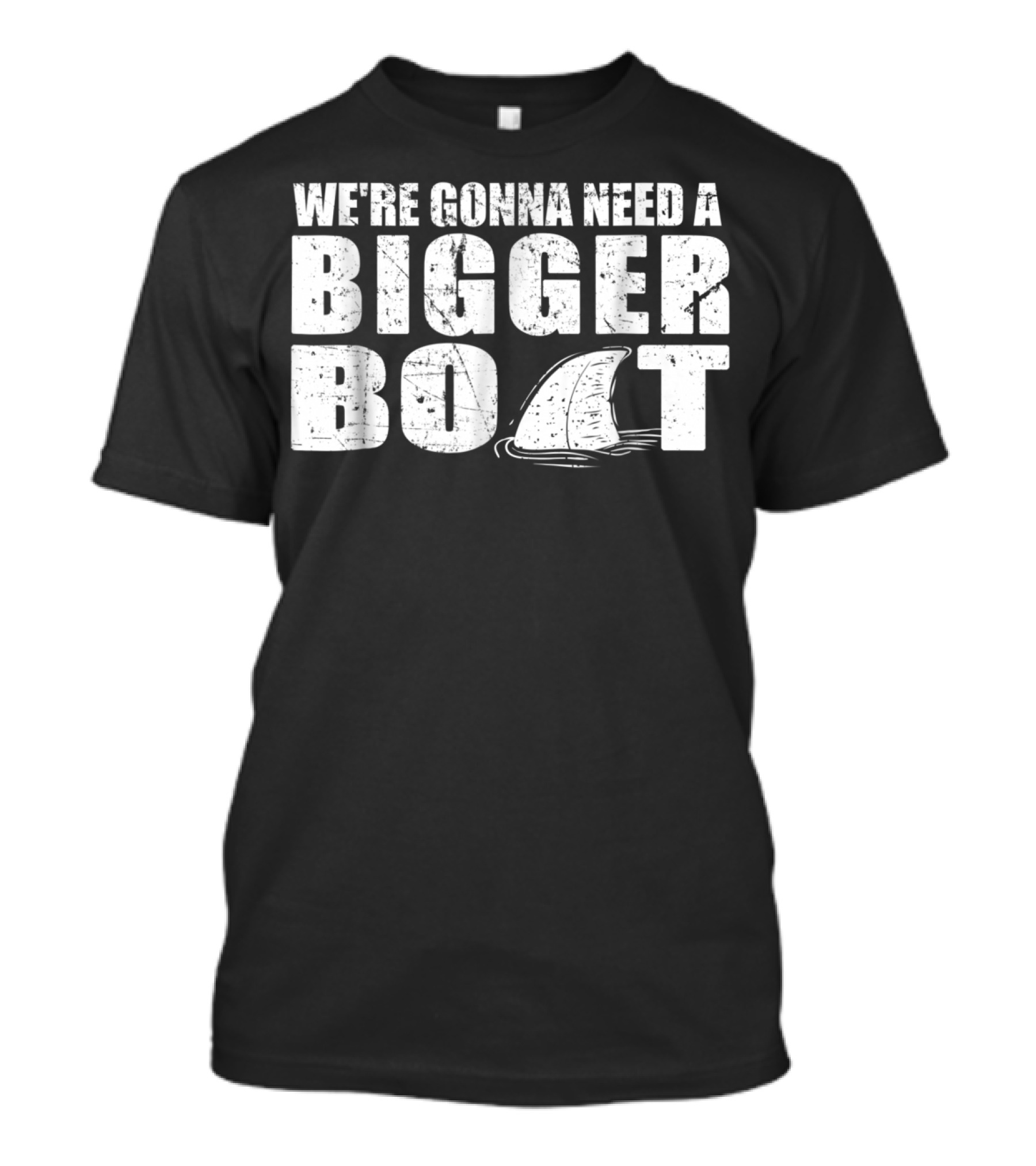 We're Gonna Need A Bigger Boat Shark Fin Classic T-Shirt