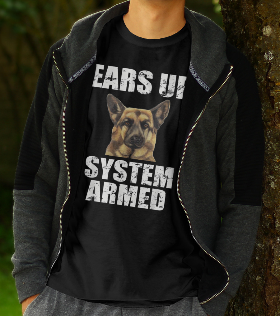 German Shepherd Ears Up System Armed T-Shirt