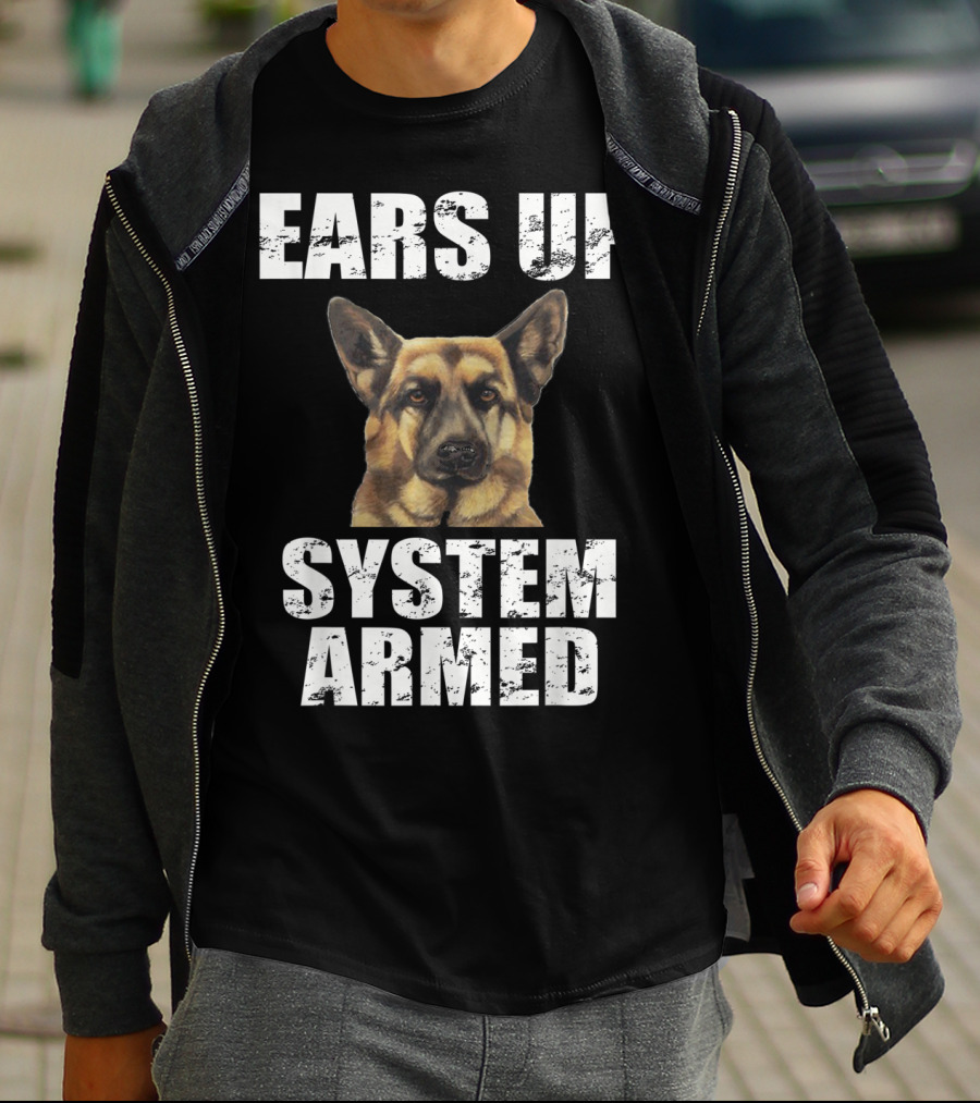German Shepherd Ears Up System Armed T-Shirt