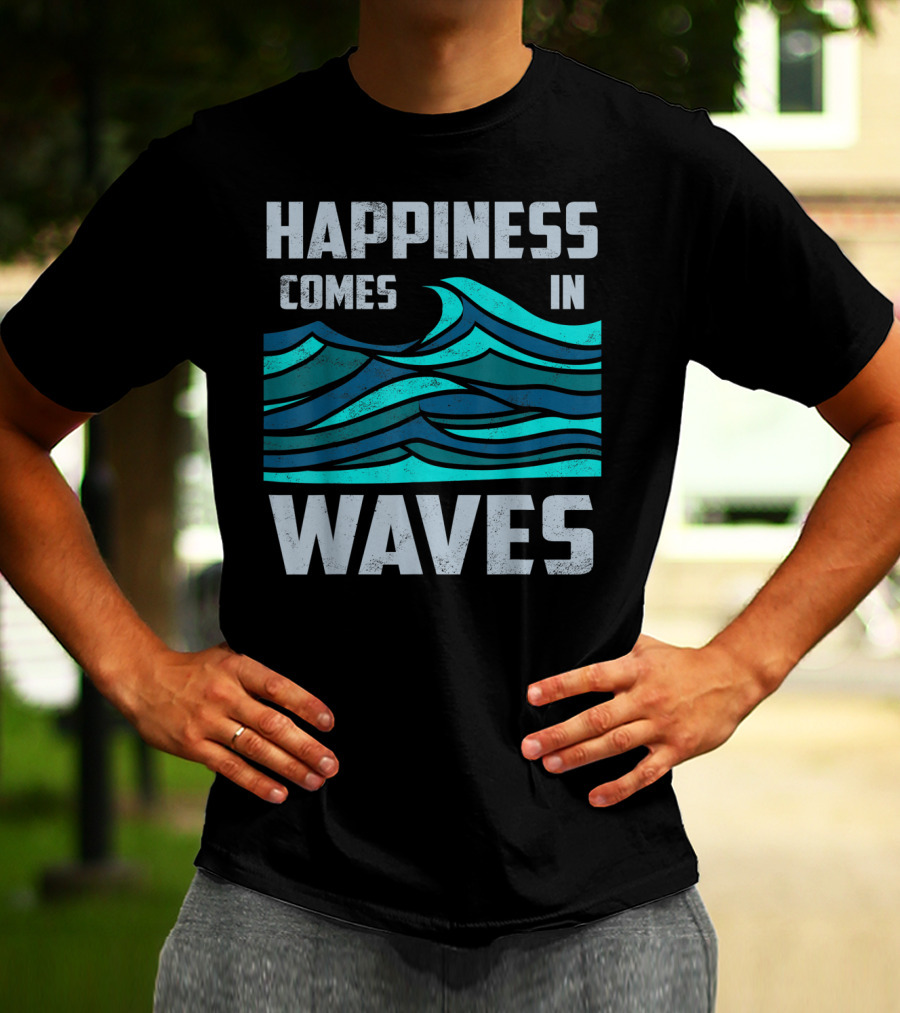 Happiness Comes In Waves Cool Vintage Surfer Wave Motif T-Shirt