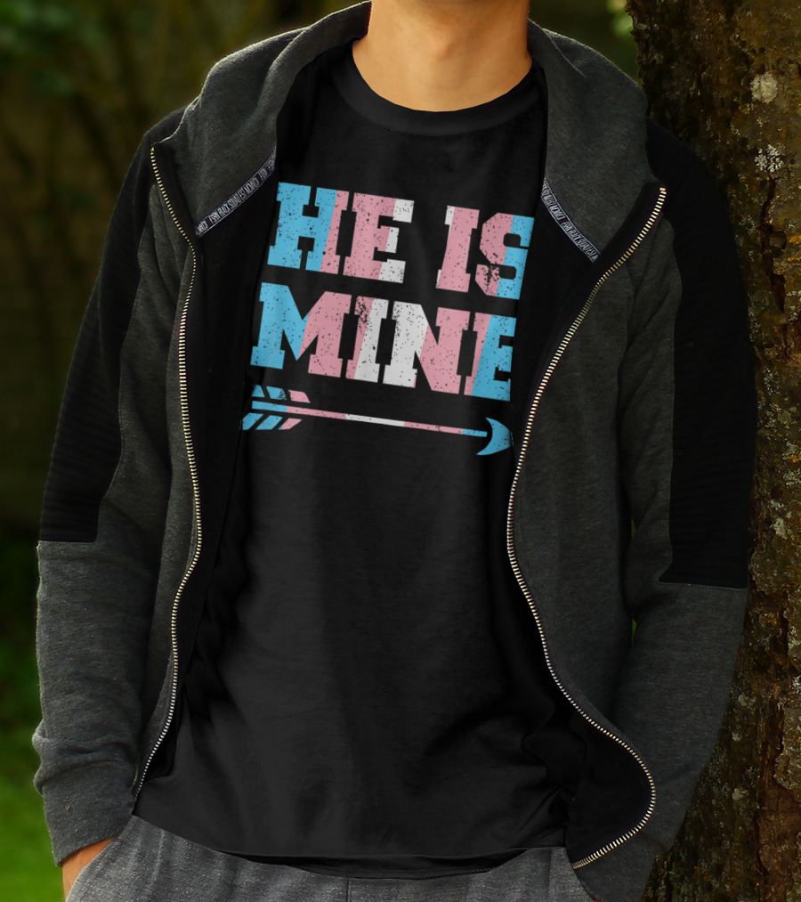 He Is Mine Trans Pride Matching Couple Arrow T-Shirt