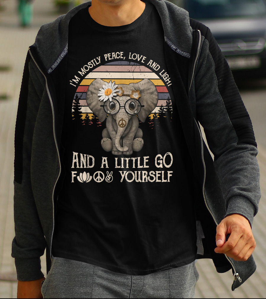 I'm Mostly Peace Love And Light And A Little Go F Yourself Hippie Elephant T-Shirt
