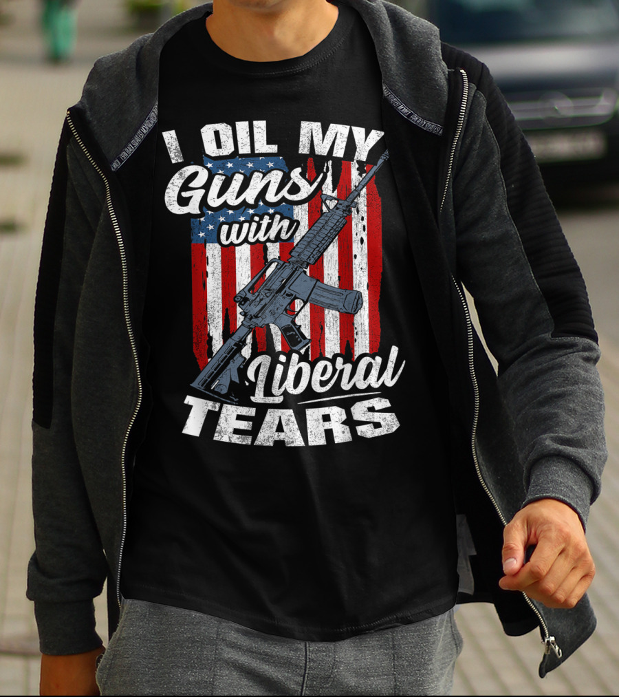 I Oil My Guns With Liberal Tears American Flag Rifle T-Shirt