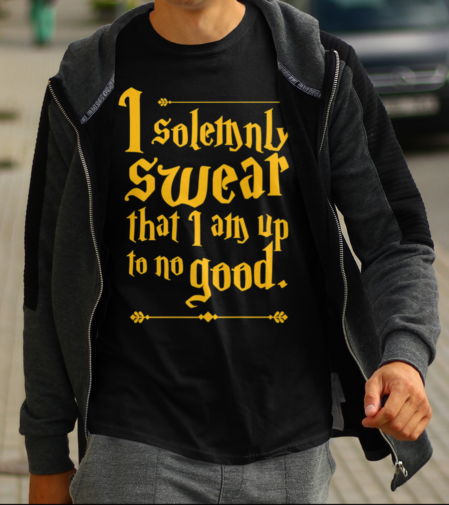 I Solemnly Swear That I Am Up To No Good Magic Spell T-Shirt