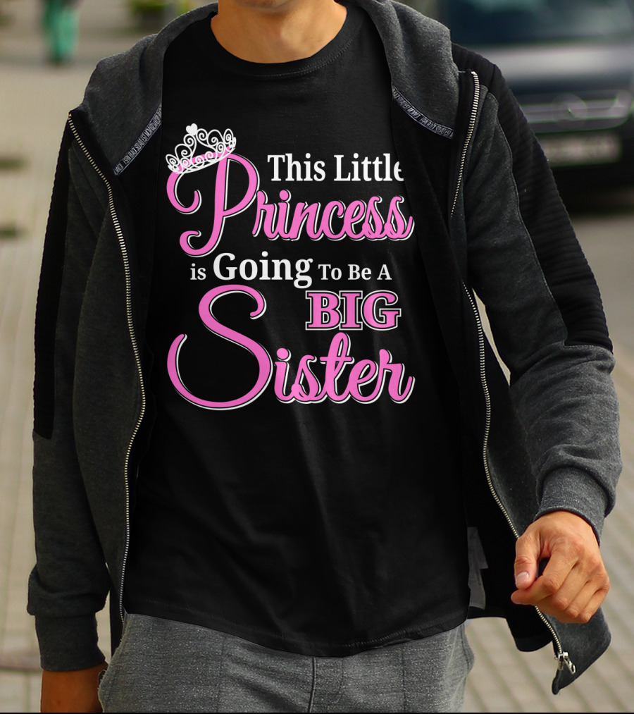 This Little Princess Is Going To Be A Big Sister T-Shirt