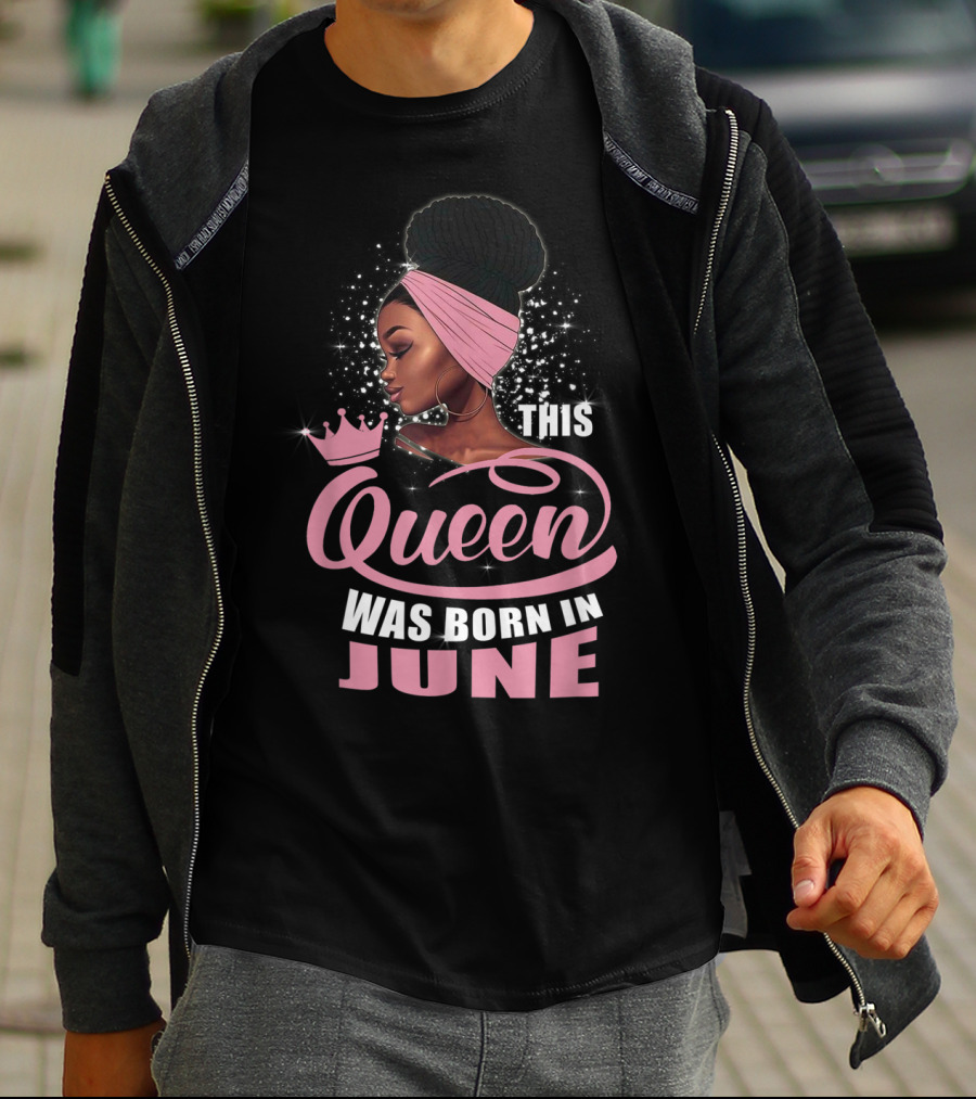 This Queen Was Born In June T-Shirt