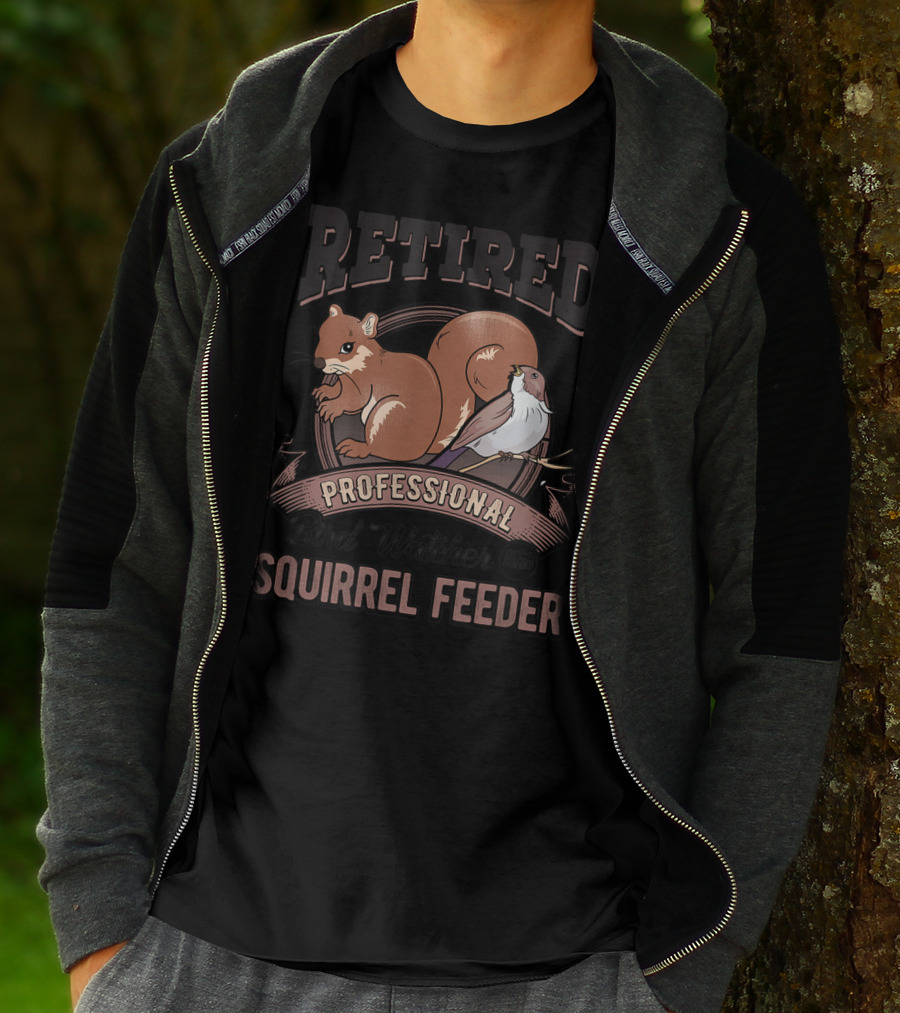 Retired Professional Bird Watcher And Squirrel Feeder T-Shirt