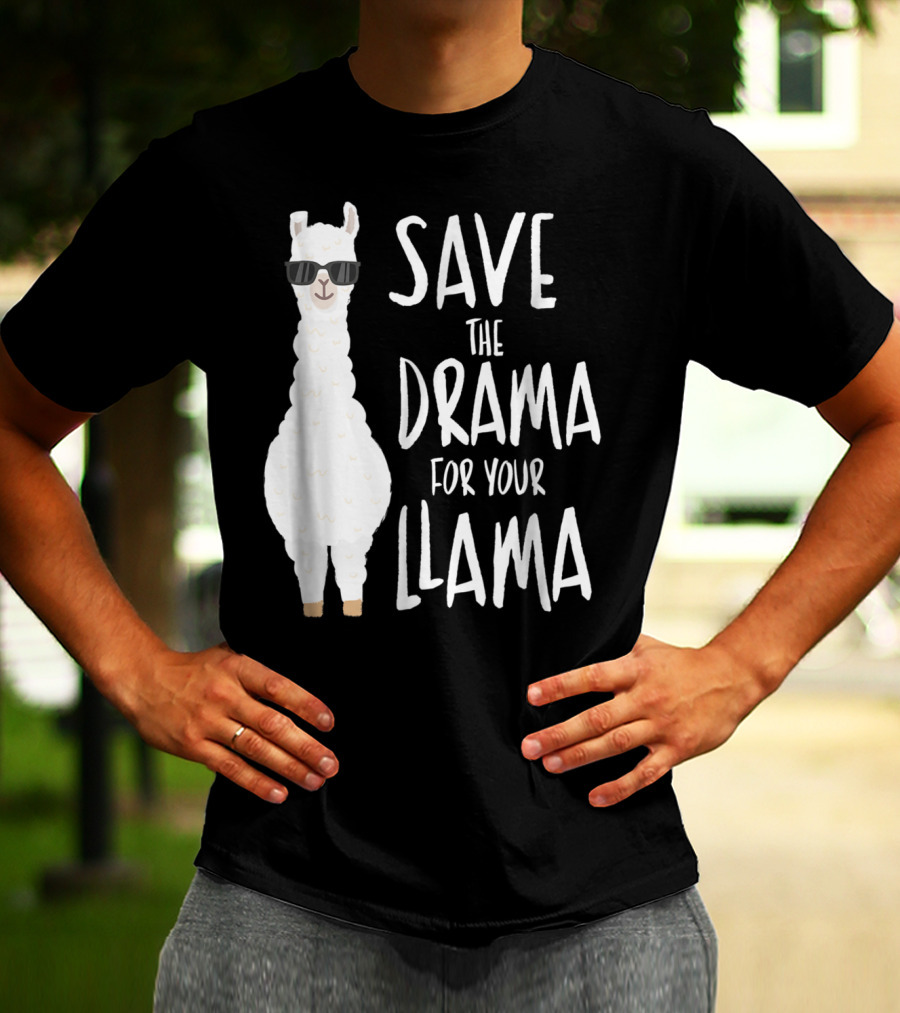 Save The Drama For Your Cool Sunglasses Llama T-Shirt