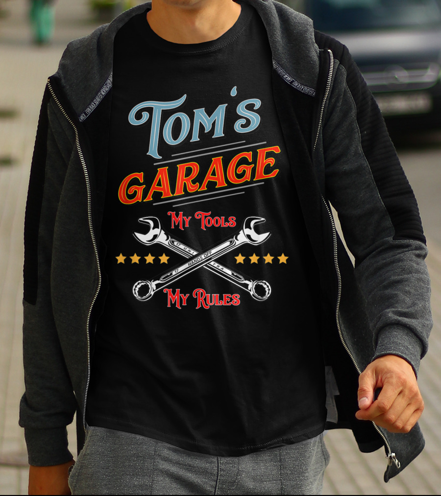 TOM'S GARAGE MY TOOLS MY RULES T-Shirt