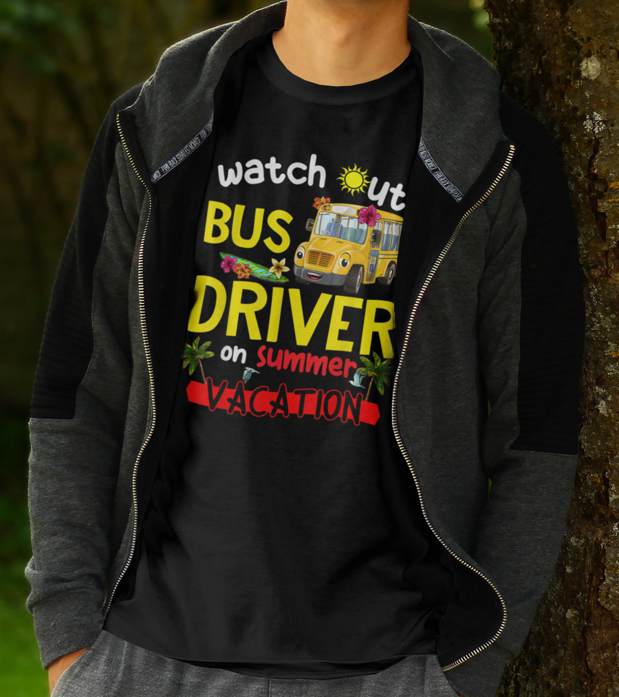 Watch Out Bus Driver On Summer Vacation Tropical Adventure T-Shirt