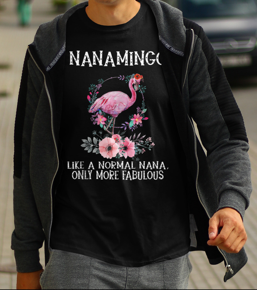 NanaMingo Like A Normal Nana Only More Fabulous Flamingo With Flowers T-Shirt