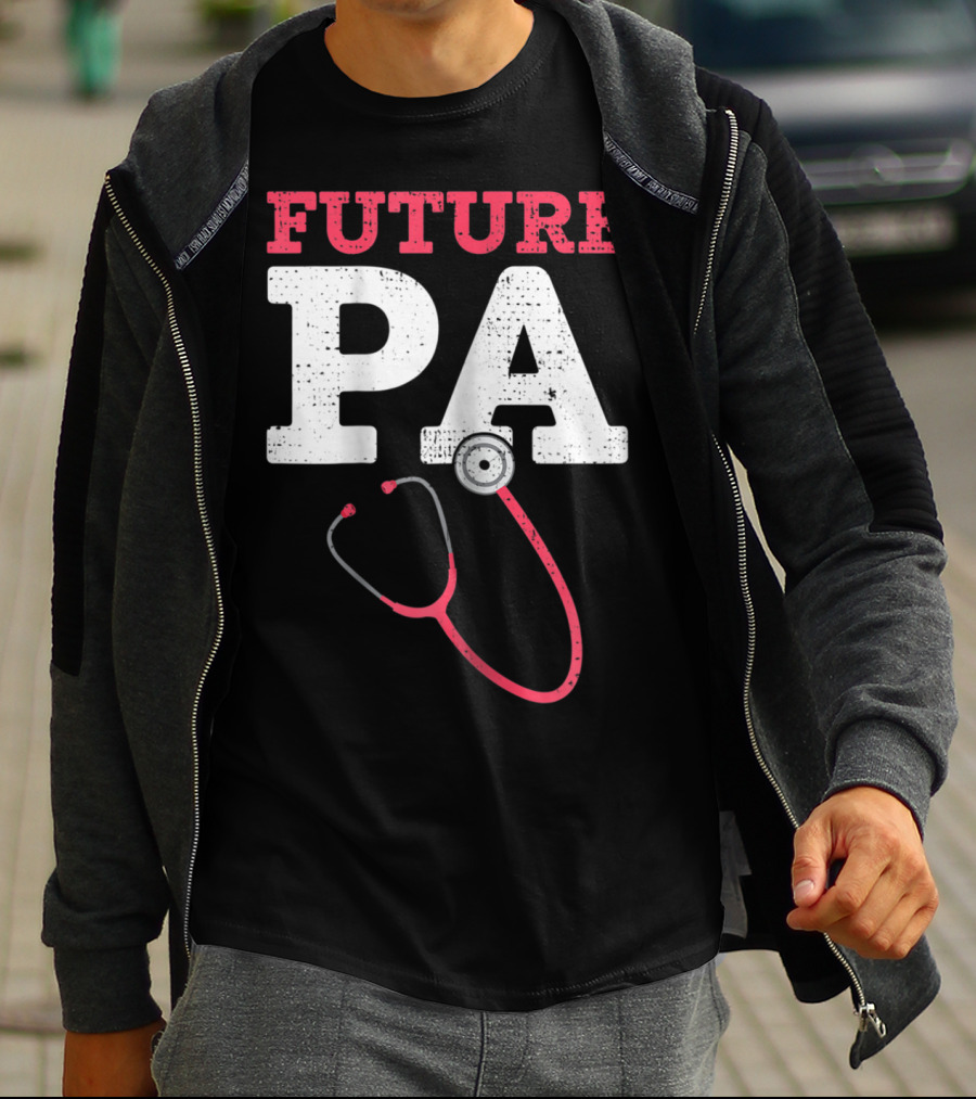 Future PA Student With Stethoscope T-Shirt