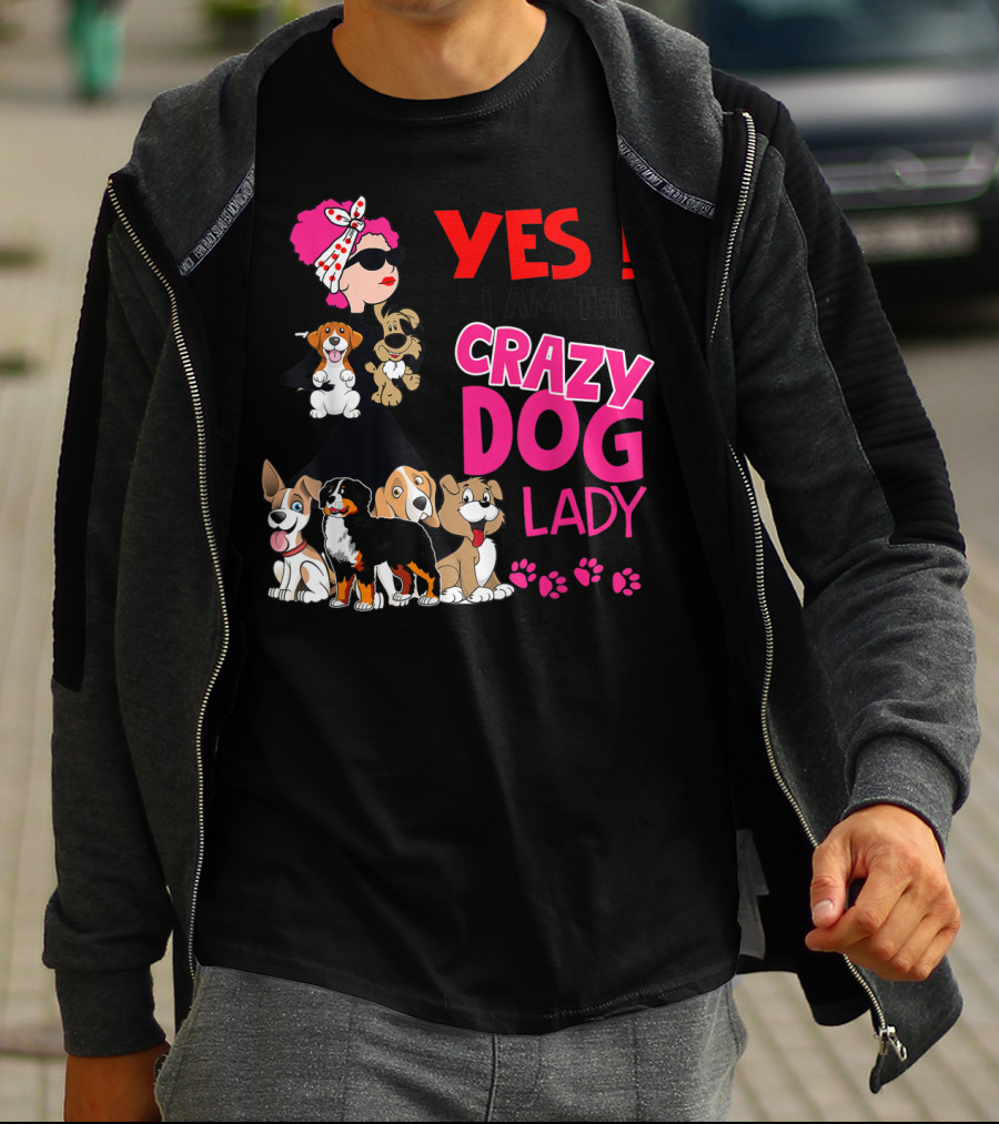 YES I Am The Crazy Dog Lady With Cute Dogs And Paw Prints T-Shirt