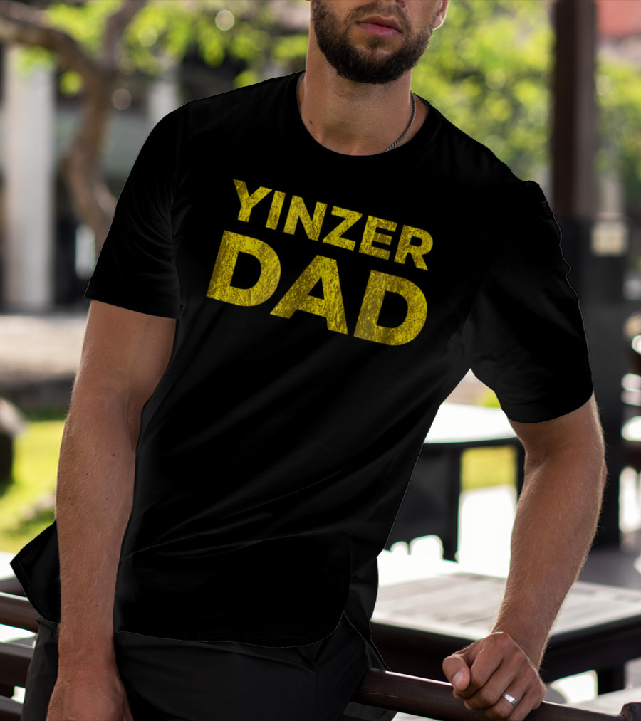 Yinzer Dad Pittsburgh Black Gold T-Shirt