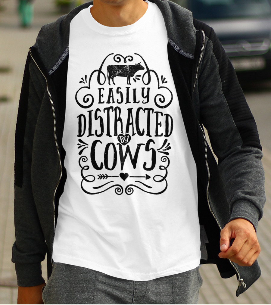 Easily Distracted By Cows Cow Farmer Funny T-Shirt
