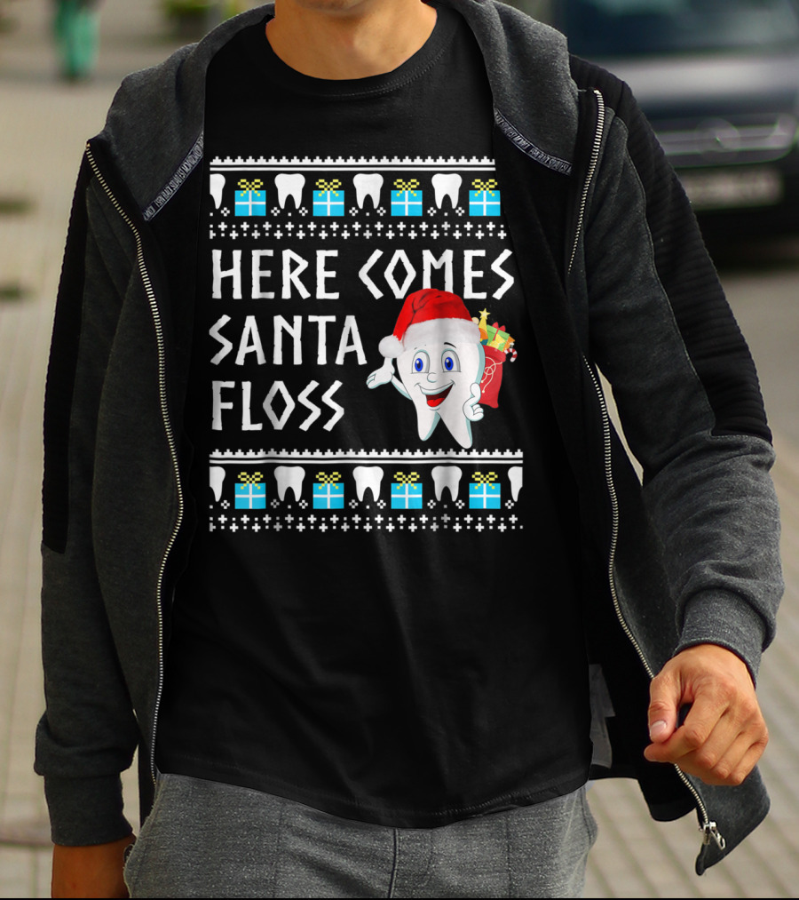 Here Comes Santa Floss Funny Christmas Dentist Gift T-Shirt