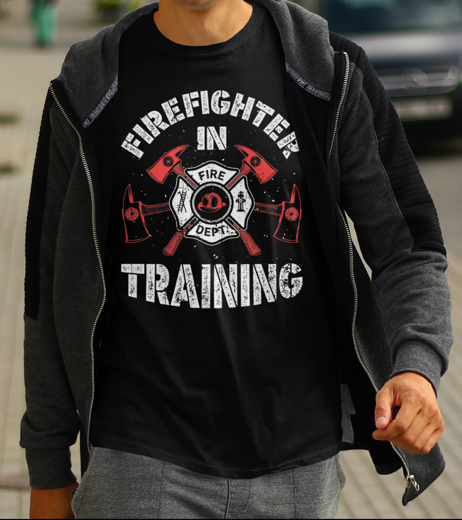 Firefighter In Training Fire Dept T-Shirt