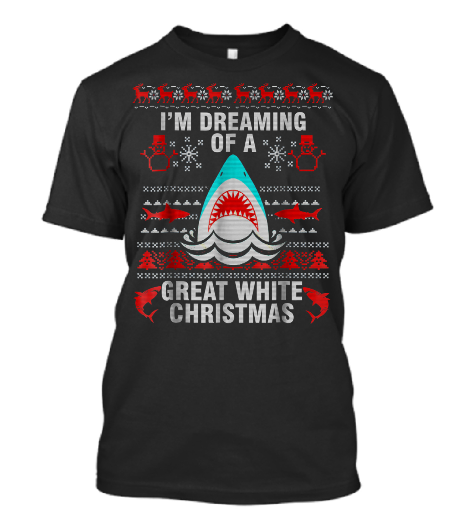 I'm Dreaming Of A Great White Christmas Ugly Christmas Party T-Shirt