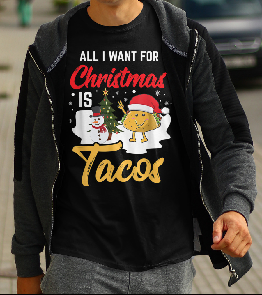All I Want For Christmas Is Tacos Snowman Santa Hat Humor T-Shirt