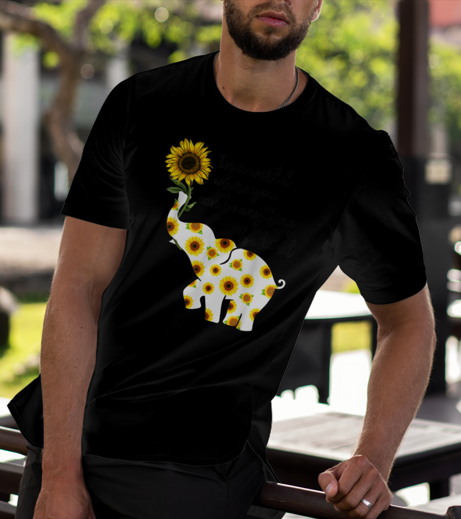In A World Where You Can Be Anything Be Kind Sign Language Elephant Sunflower T-Shirt