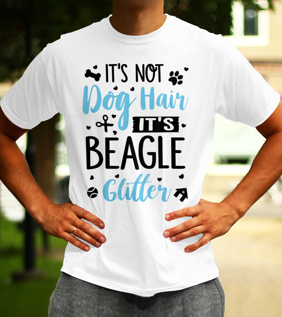 It's Not Dog Hair It's Beagle Glitter T-Shirt