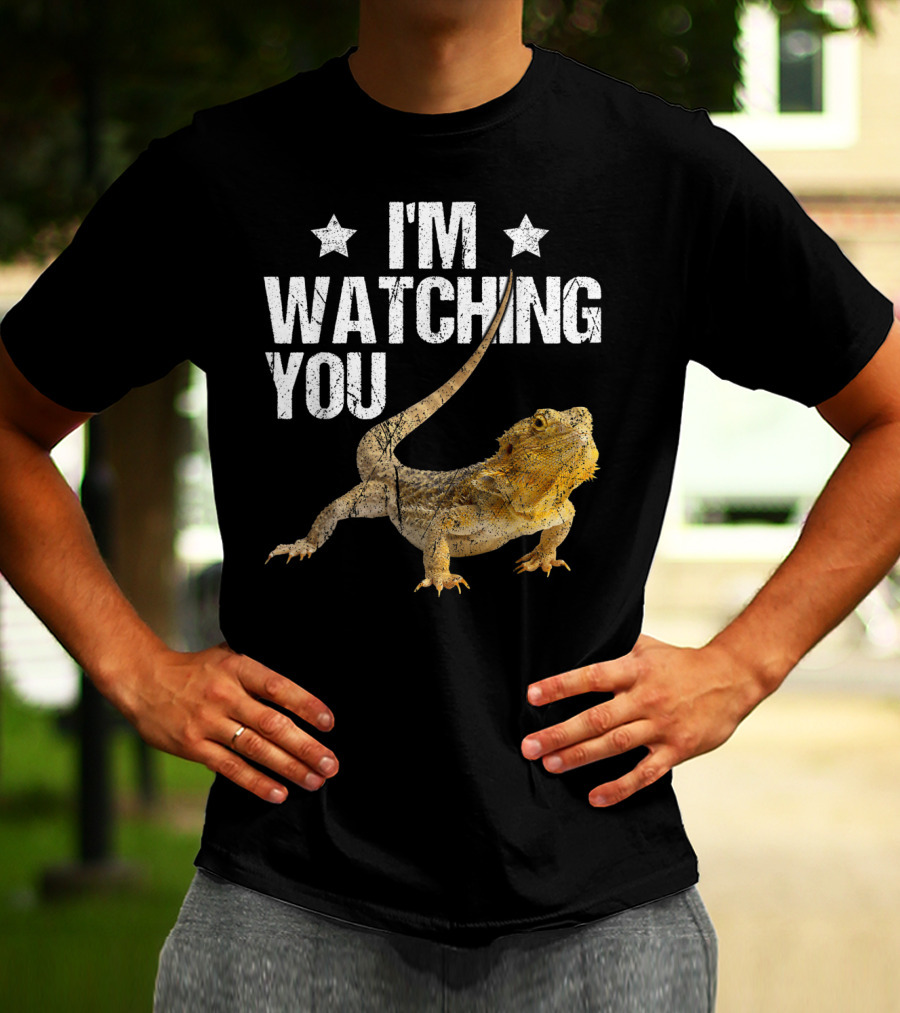I'm Watching You Bearded Dragon T-Shirt