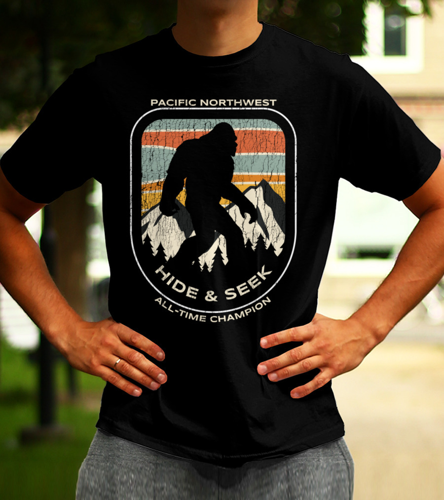 Pacific Northwest Bigfoot Hide And Seek All-Time Champion T-Shirt