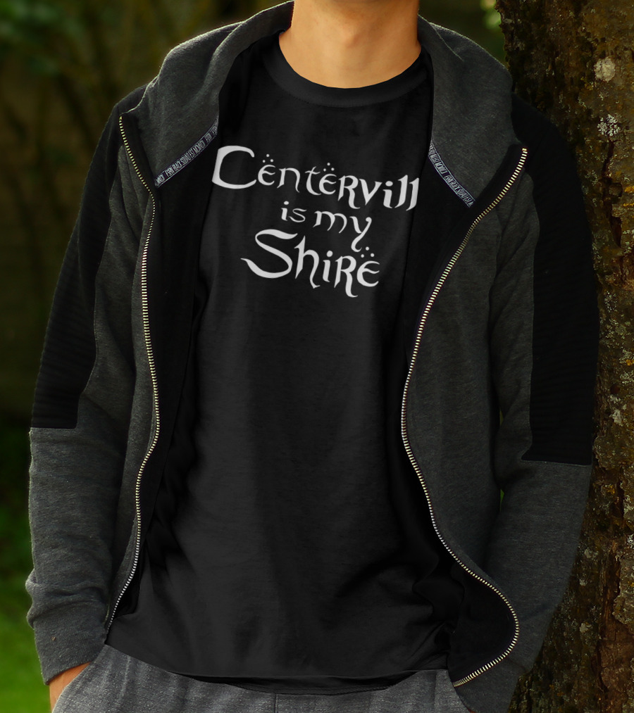Centerville Is My Shire Fantasy Olde Lettering T-Shirt