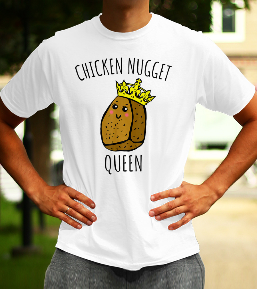 Chicken Nugget Queen Chicken Nugget Royalty T-Shirt