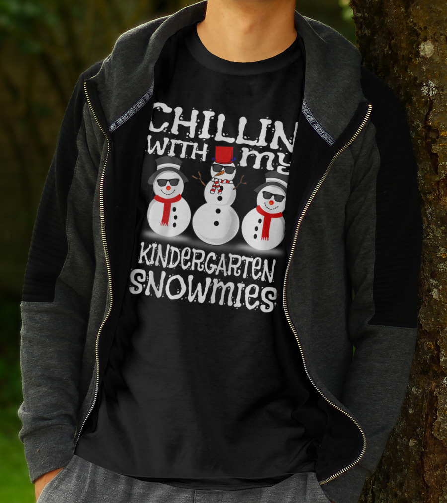 Chillin' With My Kindergarten Snowmies Fun Snowmen Winter T-Shirt