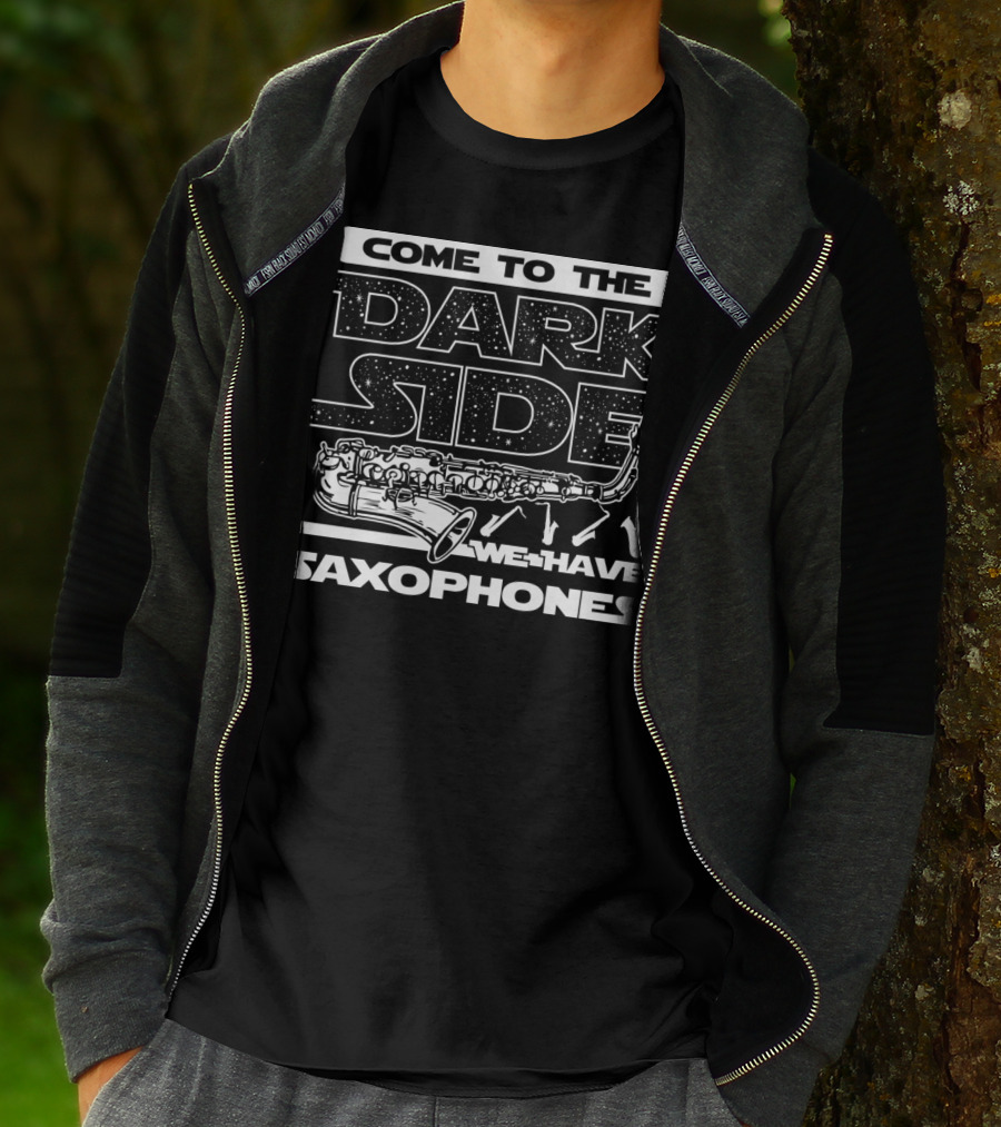 Come To The Dark Side We Have Saxophones Star Wars T-Shirt