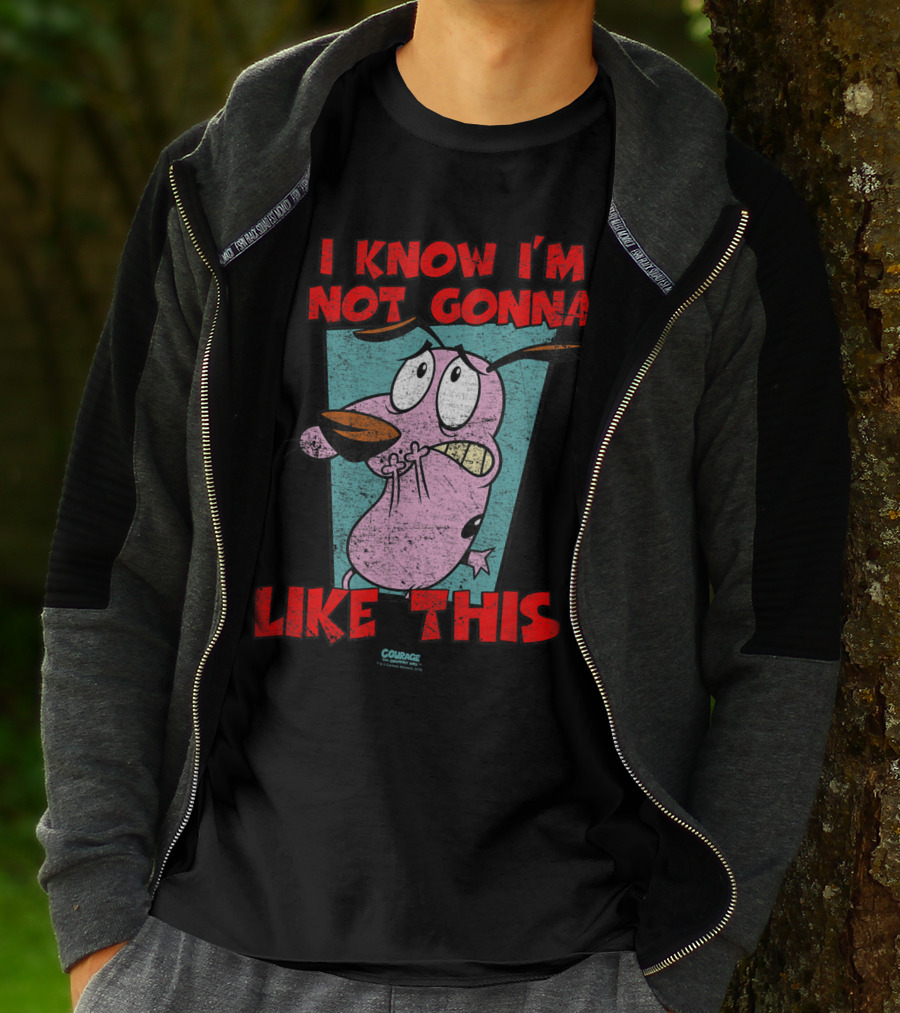 I Know I'm Not Gonna Like This Courage The Cowardly Dog T-Shirt