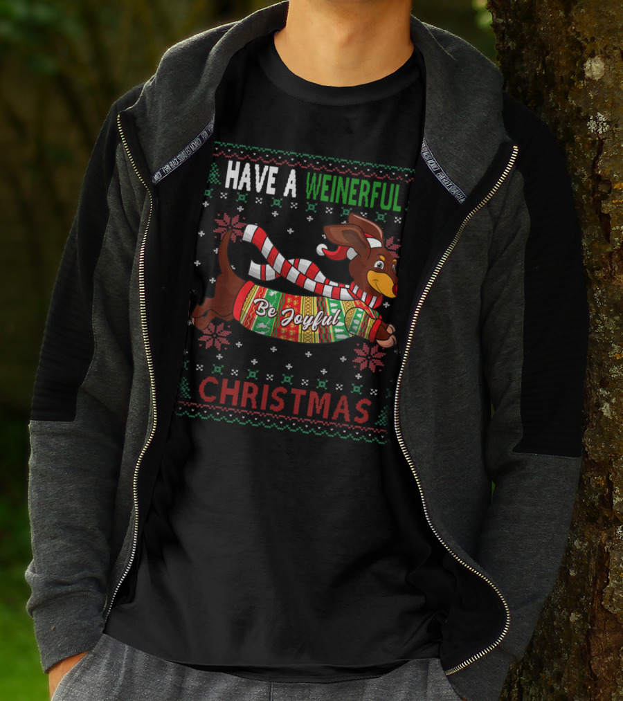 Have A Weinerful Be Joyful Christmas Dachshund Ugly Doxie Lover T-Shirt