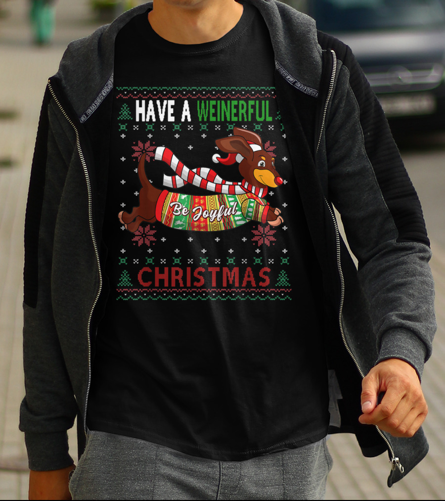 Have A Weinerful Be Joyful Christmas Dachshund Ugly Doxie Lover T-Shirt