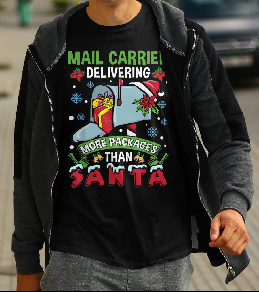 MAIL CARRIER DELIVERING MORE PACKAGES THAN SANTA T-Shirt